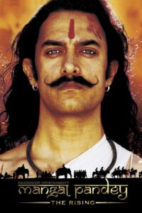 Mangal Pandey – The Rising