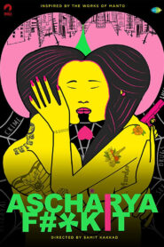 Ascharya Fuck It