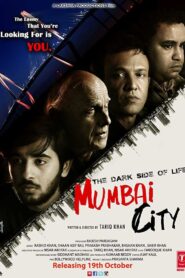 The Dark Side of Life: Mumbai City