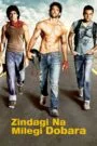 Zindagi Na Milegi Dobara